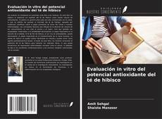 Buchcover von Evaluación in vitro del potencial antioxidante del té de hibisco