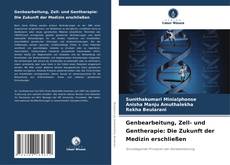 Capa do livro de Genbearbeitung, Zell- und Gentherapie: Die Zukunft der Medizin erschließen 