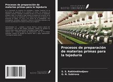 Copertina di Procesos de preparación de materias primas para la tejeduría