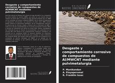 Copertina di Desgaste y comportamiento corrosivo de compuestos de Al/MWCNT mediante pulvimetalurgia
