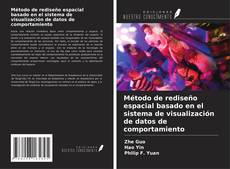 Copertina di Método de rediseño espacial basado en el sistema de visualización de datos de comportamiento