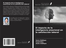 Copertina di El impacto de la inteligencia emocional en la satisfacción laboral