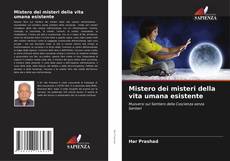 Capa do livro de Mistero dei misteri della vita umana esistente 