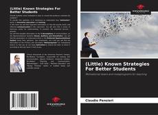 (Little) Known Strategies For Better Students的封面