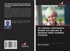 Capa do livro de Un sistema informativo basato sul web per la gestione delle malattie croniche 