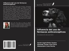 Copertina di Influencia del uso de fármacos anticonceptivos