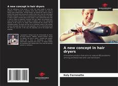 Portada del libro de A new concept in hair dryers