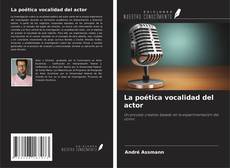 Copertina di La poética vocalidad del actor