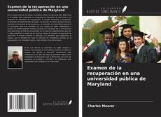 Copertina di Examen de la recuperación en una universidad pública de Maryland