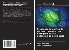 Buchcover von Biosensor de puntos de carbono dopados con nitrógeno para la detección de ácido úrico