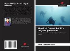 Portada del libro de Physical fitness for fire brigade personnel