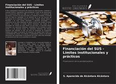 Copertina di Financiación del SUS - Límites institucionales y prácticos