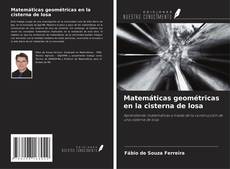 Buchcover von Matemáticas geométricas en la cisterna de losa