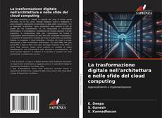 Обложка La trasformazione digitale nell'architettura e nelle sfide del cloud computing