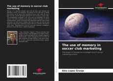 Borítókép a  The use of memory in soccer club marketing - hoz