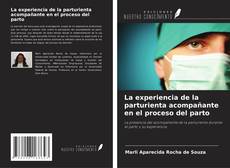 Couverture de La experiencia de la parturienta acompañante en el proceso del parto