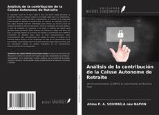 Copertina di Análisis de la contribución de la Caisse Autonome de Retraite