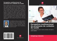 Buchcover von Perspetiva multinacional da prestação de cuidados de saúde