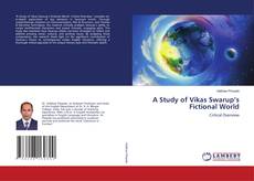 Buchcover von A Study of Vikas Swarup’s Fictional World