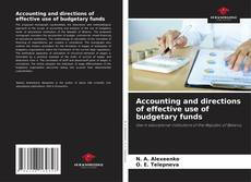 Bookcover of Accounting and directions of effective use of budgetary funds