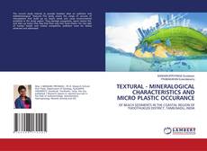 Couverture de TEXTURAL - MINERALOGICAL CHARACTERISTICS AND MICRO PLASTIC OCCURANCE