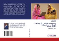 Bookcover of A Study of Online Shopping Behaviour of Rural Consumers