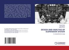 Bookcover of DESIGN AND ANALYSIS OF SUSPENSION SYSTEM