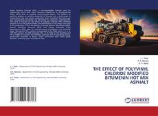 Buchcover von THE EFFECT OF POLYVINYL CHLORIDE MODIFIED BITUMENIN HOT MIX ASPHALT