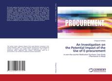 An Investigation on the Potential Impact of the Use of E-procurement的封面