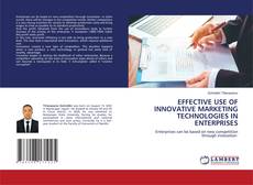 Buchcover von EFFECTIVE USE OF INNOVATIVE MARKETING TECHNOLOGIES IN ENTERPRISES