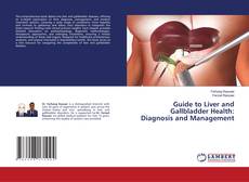 Buchcover von Guide to Liver and Gallbladder Health: Diagnosis and Management