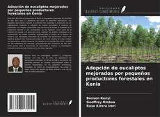 Buchcover von Adopción de eucaliptos mejorados por pequeños productores forestales en Kenia