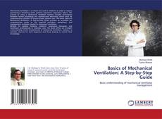 Copertina di Basics of Mechanical Ventilation: A Step-by-Step Guide