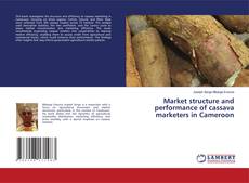 Portada del libro de Market structure and performance of cassava marketers in Cameroon