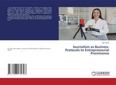 Portada del libro de Journalism as Business: Protocols to Entrepreneurial Prominence