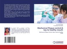 Portada del libro de Mechanical Plaque control-A key to healthy mouth