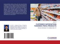 Portada del libro de CUSTOMER SATISFACTION TOWARDS FMCG PRODUCTS