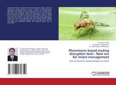 Portada del libro de Pheromone based mating disruption tech.: New era for insect management