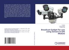 Capa do livro de Broadcast Gadget for cars using Sensors & GPS Module 