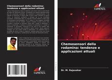 Copertina di Chemosensori della rodamina: tendenze e applicazioni attuali