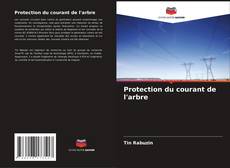 Buchcover von Protection du courant de l'arbre