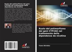 Buchcover von Ruolo del polimorfismo dei geni CYP2A6 nel trattamento della dipendenza da nicotina