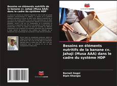 Capa do livro de Besoins en éléments nutritifs de la banane cv. Jahaji (Musa AAA) dans le cadre du système HDP 