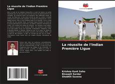 Capa do livro de La réussite de l'Indian Première Ligue 