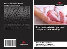 Bookcover of Psycho-oncology: Mother-daughter relationship