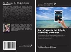 Buchcover von La Influencia del Dibujo Animado Pokémon