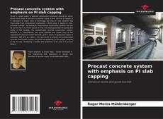 Bookcover of Precast concrete system with emphasis on PI slab capping