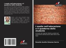 Couverture de I media nell'educazione e il quaderno dello studente