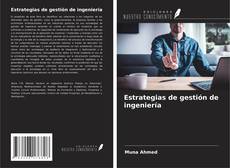 Copertina di Estrategias de gestión de ingeniería