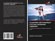 Couverture de La parlata dei brasiliani e le sue variazioni regionali